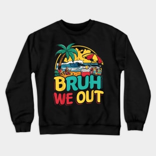 Bruh We Out I'm Leaving End School Retro Rainbow Sunglasses Crewneck Sweatshirt